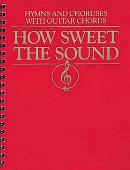 Picture of How Sweet the Sound  Hymns and Choruses with Guitar Chords