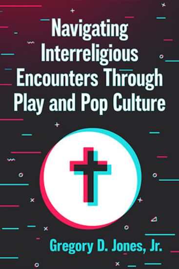 Picture of Navigating Interreligious Encounters Through Play and Pop Culture