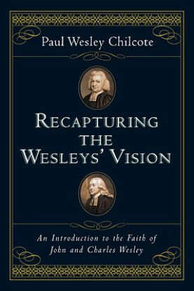 Picture of Recapturing the Wesleys' Vision