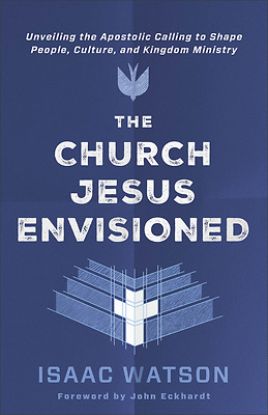 Picture of The Church Jesus Envisioned