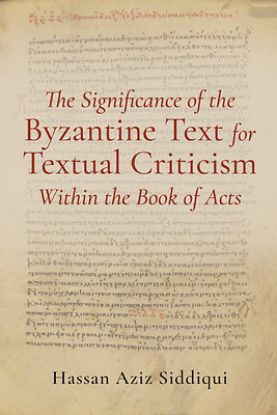 Picture of The Significance of the Byzantine Text for Textual Criticism Within the Book of Acts
