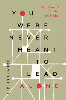 Picture of You Were Never Meant to Lead Alone