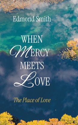 Picture of When Mercy Meets Love