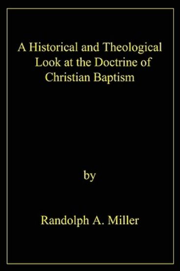 Picture of A Historical and Theological Look at the Doctrine of Christian Baptism