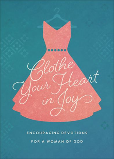 Picture of Clothe Your Heart in Joy