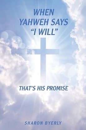 Picture of When Yahweh Says "I Will"