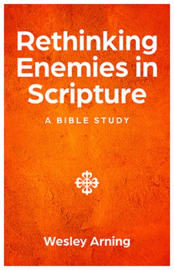 Picture of Rethinking Enemies in Scripture