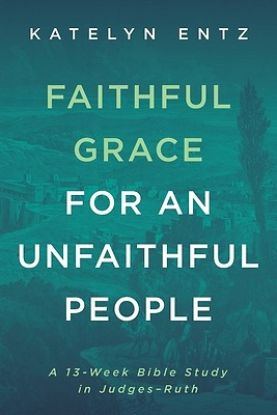 Picture of Faithful Grace for an Unfaithful People