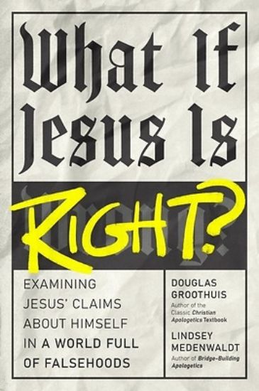 Picture of What If Jesus Is Right?