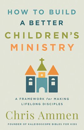 Picture of How to Build a Better Children's Ministry