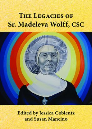 Picture of The Legacies of Sr. Madeleva Wolff, CSC