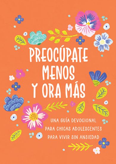 Picture of Preocúpate Menos Y Ora Más (Chicas Adolescentes)