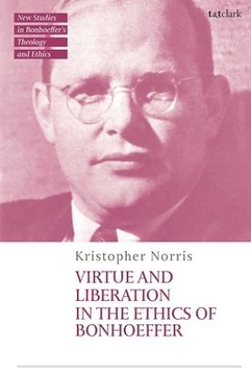 Picture of Virtue and Liberation in the Ethics of Bonhoeffer