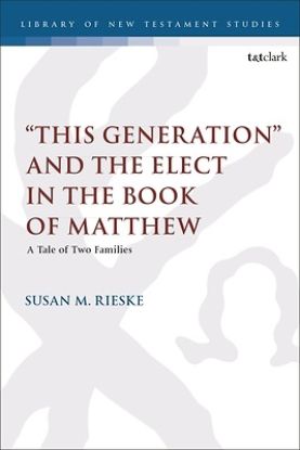 Picture of This Generation and the Elect in the Book of Matthew