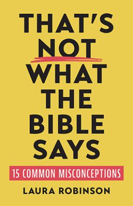 Picture of That's Not What the Bible Says