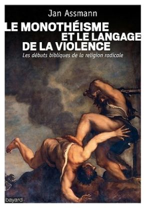 Picture of Le monothéisme et le langage de la violence