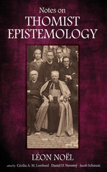 Picture of Notes on Thomist Epistemology