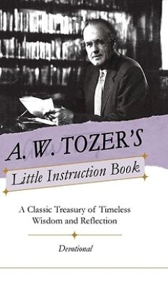 Picture of A. W. Tozer's Little Instruction Book