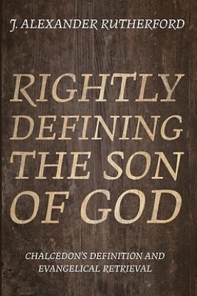 Picture of Rightly Defining the Son of God