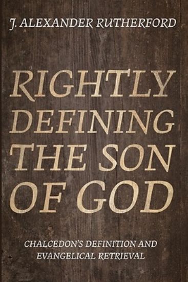 Picture of Rightly Defining the Son of God