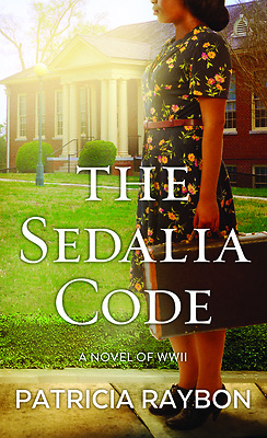 The Sedalia Code - A Novel of WWII
