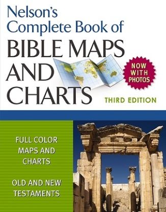 Picture of Nelson's Complete Book of Bible Maps and Charts 3rd Edition