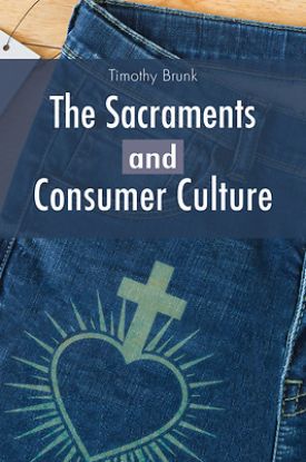 Picture of The Sacraments and Consumer Culture