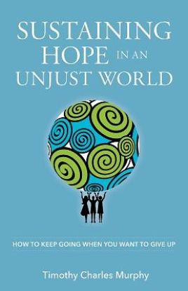 Picture of Sustaining Hope in an Unjust World -