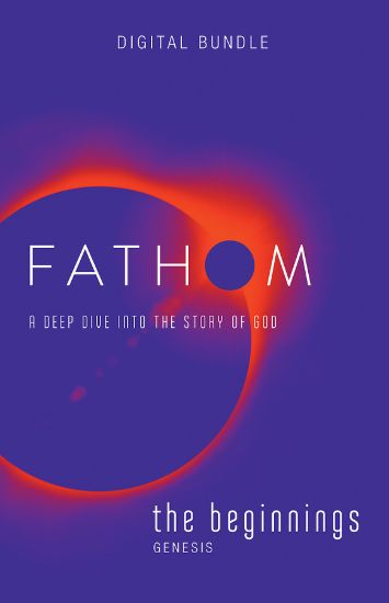 Picture of Fathom Bible Studies: The Beginnings Digital Bundle - PDF Download (Genesis)