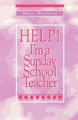 Picture of Help! I'm a Sunday School Teacher