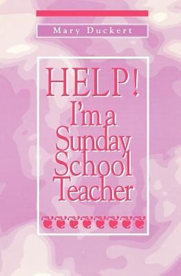 Picture of Help! I'm a Sunday School Teacher