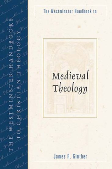 Picture of The Westminster Handbook to Medieval Theology