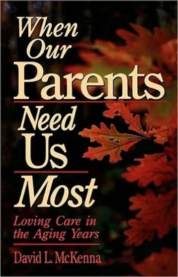 Picture of When Our Parents Need Us Most