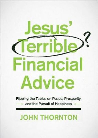 Picture of Jesus' Terrible Financial Advice