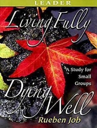 Picture of Living Fully, Dying Well Leader's Guide