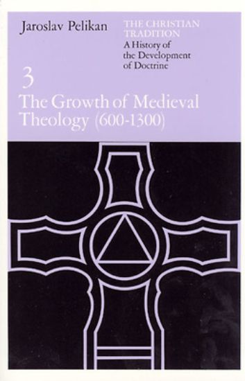 Picture of The Growth of Medieval Theology 600-1300