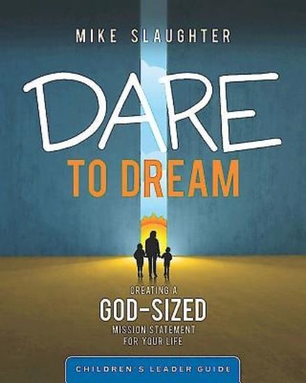 Picture of Dare to Dream Children's Leader Guide