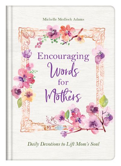 Picture of Encouraging Words for Mothers
