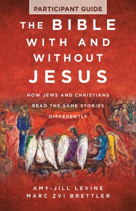 Picture of The Bible With and Without Jesus Participant Guide