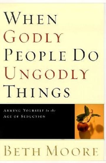 Picture of When Godly People Do Ungodly Things