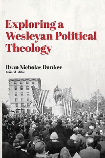 Picture of Exploring a Wesleyan Political Theology